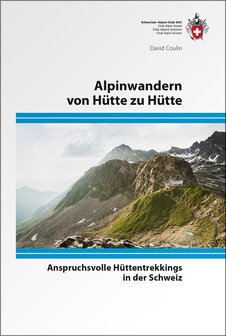 SAC - Alpinwandern von H&uuml;tte zu H&uuml;tte